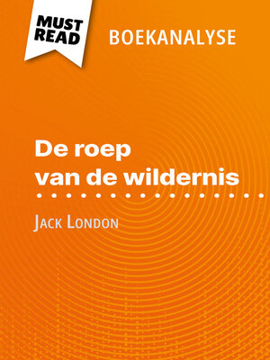 cover image of De roep van de wildernis van Jack London (Boekanalyse)